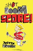 Shot, Boom, Score! 1743313683 Book Cover