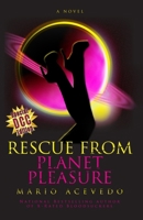 Rescue from Planet Pleasure 1614753865 Book Cover