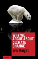 Why We Argue About Climate Change 1863956085 Book Cover