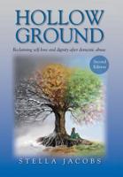 Hollow Ground: Reclaiming self-love and dignity after domestic abuse (Second Edition) 173374410X Book Cover