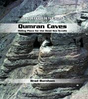 Qumran Caves: Hiding Place for the Dead Sea Scrolls (Famous Caves of the World) 0823962598 Book Cover