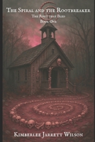The Spiral and the Rootbreaker: The Root that Bled, Book One B0FH32K3NG Book Cover