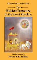 Srimad Bhagavad-gita: Hidden Treasure of the Sweet Absolute 1533679282 Book Cover