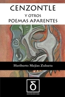 CENZONTLE Y OTROS POEMAS APARENTES (Spanish Edition) B0F837BLGM Book Cover
