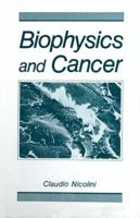 Biophysics and Cancer 1461292581 Book Cover