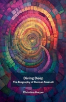 Diving Deep: The Biography of Duncan Trussell B0DYHT6VTR Book Cover