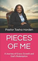 PIECES OF ME: A Journey of Grace, Growth and God’s Redemption B0G25D3VM8 Book Cover