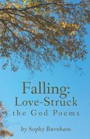 Falling: Love-Struck: The God Poems 1944899898 Book Cover