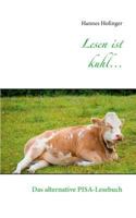 Lesen ist geil: Das alternative PISA-Lesebuch 3732294196 Book Cover