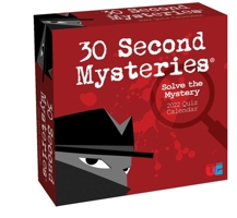 30 Second Mysteries 2022 Day-to-Day Calendar: Solve the Mystery Quiz Calendar 1524868183 Book Cover