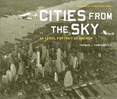 Cities from the Sky: An Aerial Portrait of America 1568982992 Book Cover