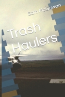 Trash Haulers 1979773246 Book Cover