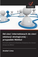 Od sieci internetowych do sieci edukacji ekologicznej - przypadek REASul (Polish Edition) 6209429262 Book Cover