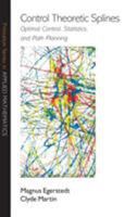 Control Theoretic Splines: Optimal Control, Statistics, and Path Planning 0691132968 Book Cover