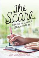 The Scare: A Personal Journal of Fear and Faith 1530807018 Book Cover