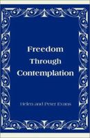 Freedom Through Contemplation 0595151612 Book Cover