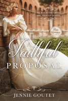 A Faithful Proposal 1462136117 Book Cover