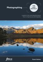 Photographing the Lake District: A Photo-Location and Visitor Guidebook 0992905109 Book Cover