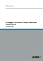 Circling the Square: The Quest for UN Security Council Reform 3656130132 Book Cover
