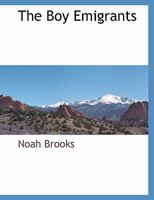 The boy emigrants 0548636796 Book Cover