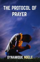 The Protocol Of Prayer 1763853284 Book Cover