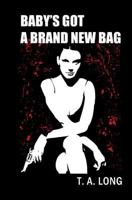 Baby's Got A Brand New Bag 1448640415 Book Cover