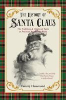 The History Of Santa Claus: The Traditions & Origins of Santa as Practiced Around the World (Santas Around The World) 1962476006 Book Cover