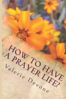 How to Have a Prayer Life? 1530795079 Book Cover