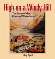 High on a Windy Hill: the Story of the Prince of Wales Hotel 0921102712 Book Cover