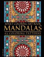 Adult Coloring Art Book: Mandalas, 63 Coloring Patterns B08W7GB3QQ Book Cover
