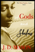 Of Gods and Shadows : The Theian Prophecy, Book 1 1733825797 Book Cover