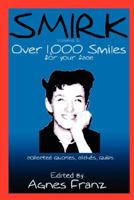 SMIRK - Volume II: Over 1,000 Smiles for Your Face 1434354717 Book Cover
