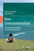 New Environmentalism: Managing New Zealand’s Environmental Diversity 1402082533 Book Cover