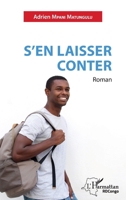 S'en laisser conter: Roman (Harmattan Rdc) (French Edition) 234324975X Book Cover