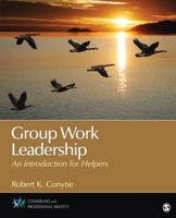 Group Work Leadership: An Introduction for Helpers (Counseling and Professional Identity) 1452217904 Book Cover