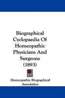 Biographical Cyclopaedia Of Homeopathic Physicians And Surgeons 1104040557 Book Cover