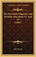 The Downside Magazine And Monthly Miscellany V1 And V2 1165119293 Book Cover