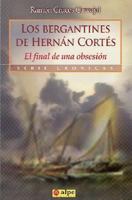 Los bergantines de Hernan Cortes (Cronicas) 9686426477 Book Cover