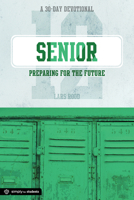 Senior: Preparing for the Future: A 30-Day Devotional for Seniors 0764490052 Book Cover