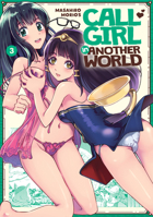 Call Girl in Another World, Vol. 3 1648274935 Book Cover