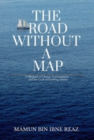 The Road Without a Map: A Memoir of Clarity, Commitment, and the Craft of Guiding Others B0FH2R3JTP Book Cover