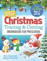 Big Christmas Tracing and Cutting Workbook for Preschool: Pen Control & Shape Tracing for Kids B08LN5K8X1 Book Cover