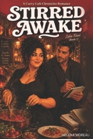 Stirred Awake: A Small Restaurant, a Man Who Pays Attention, and the Hardest Thing She's Ever Made (Curvy Café Chronicles Book 2) B0H3V52V6R Book Cover