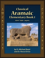 Classical Aramaic 1941464343 Book Cover