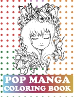 Pop Manga Coloring Book: Chibi Girls Coloring Book B09CBDGSKG Book Cover