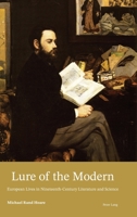 Lure of the Modern; European Lives in Nineteenth-Century Literature and Science 1789976189 Book Cover