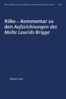 Rilke-Kommentar Zu Den Aufzeichnungen Des Malte Laurids Brigge (University of North Carolina Studies in the Germanic Languages and Literatures) 1469656809 Book Cover