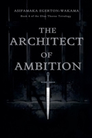 The Architect Of Ambition (Book 4) B0GS72WW38 Book Cover