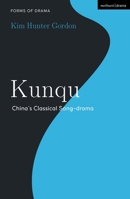Kunqu: China's Classical Song-Drama 1350436178 Book Cover