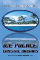 Ice Palace, Crystal Dreams: The first novel in the Deadly Diamonds Trilogy 1475988362 Book Cover